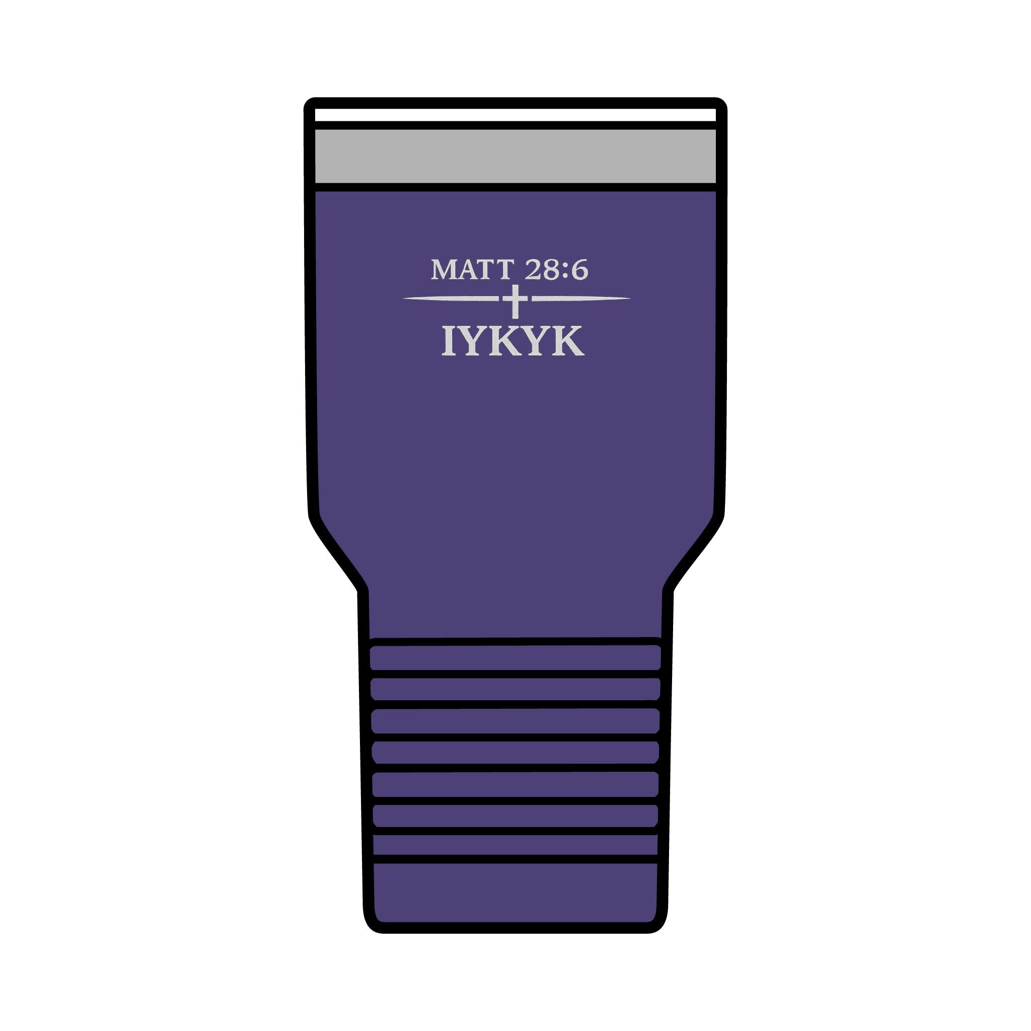 Matt 28:6, 'IYKYK'.  Christian Travel Cup, 30oz Insulated Tumbler —
