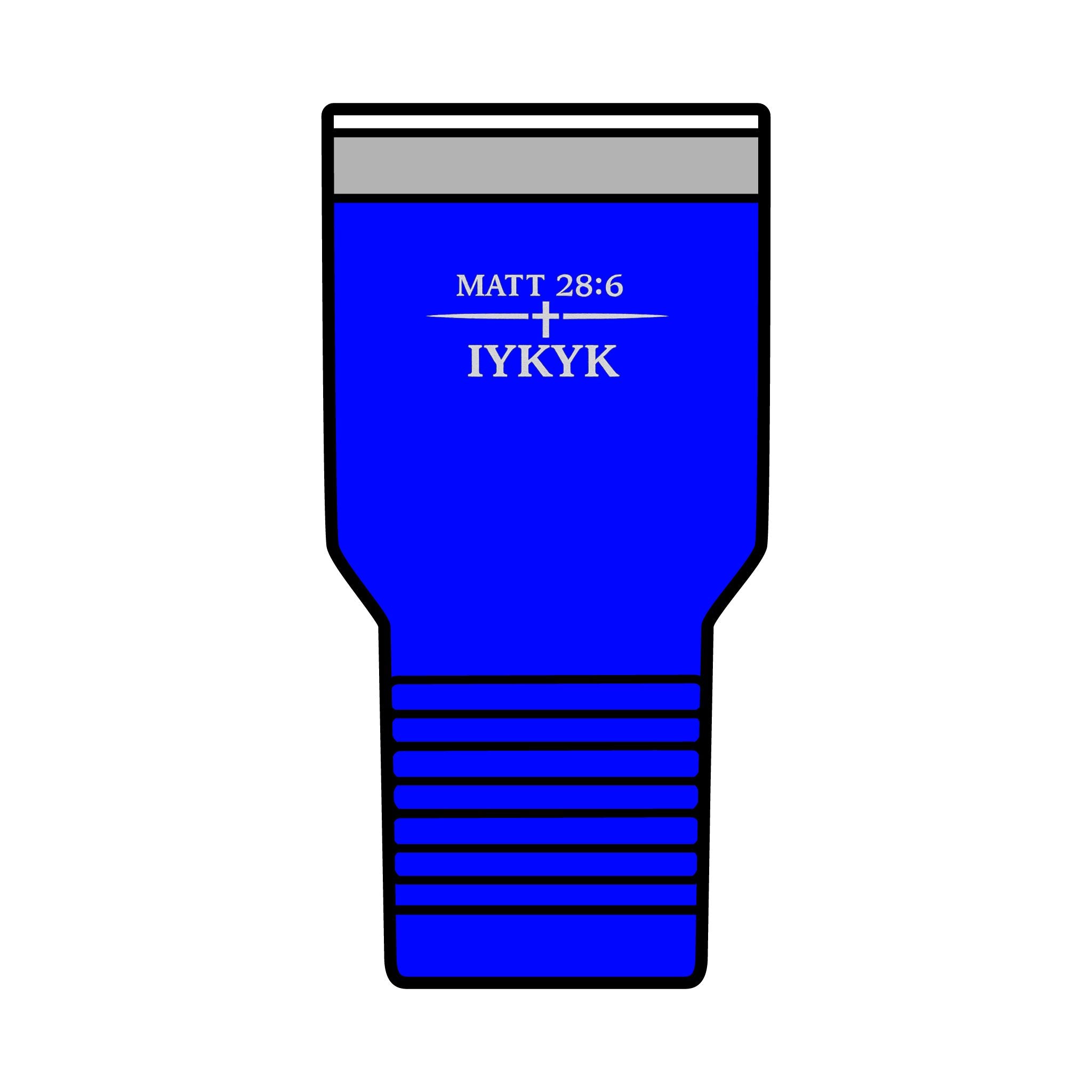Matt 28:6, 'IYKYK'.  Christian Travel Cup, 30oz Insulated Tumbler —