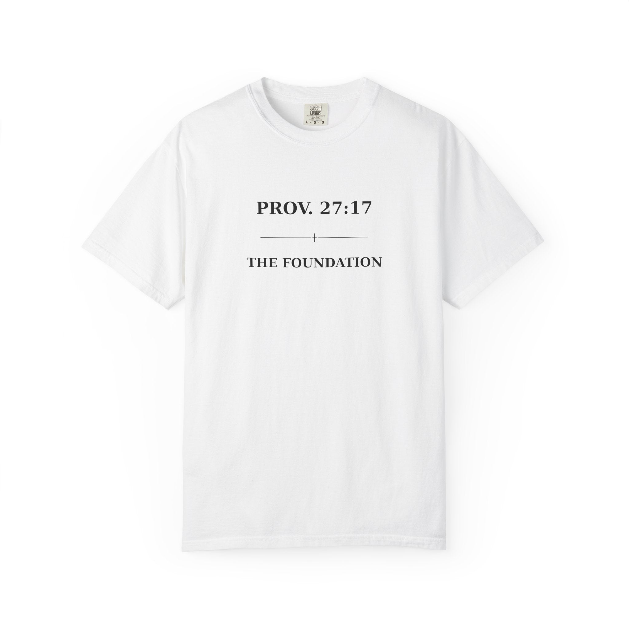 The Foundation — Proverbs 27:17 — In Plain Clothes Tee