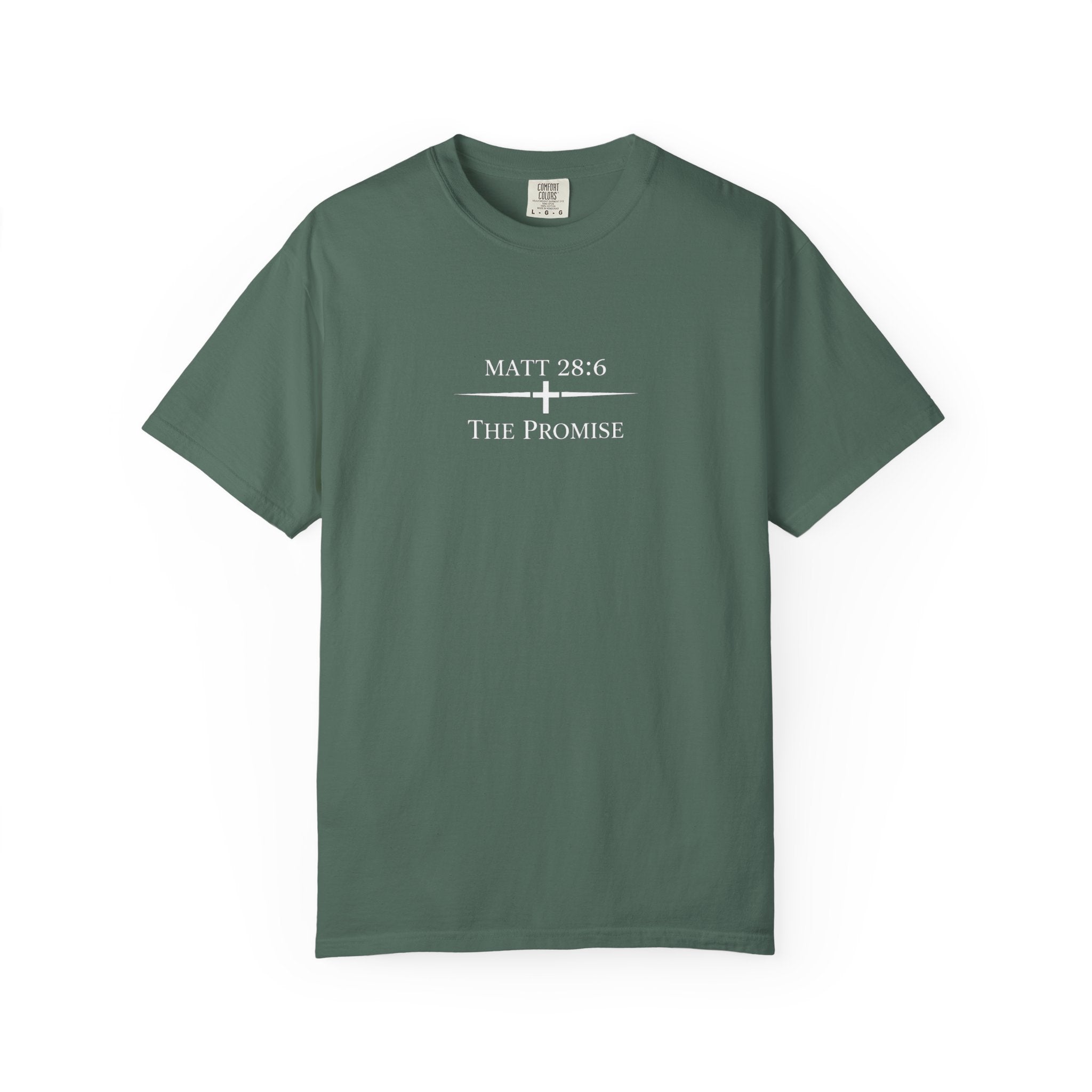 The Promise — Matthew 28:6 Tee   Comfort Colors Premium Shirt | The Foundation Collection
