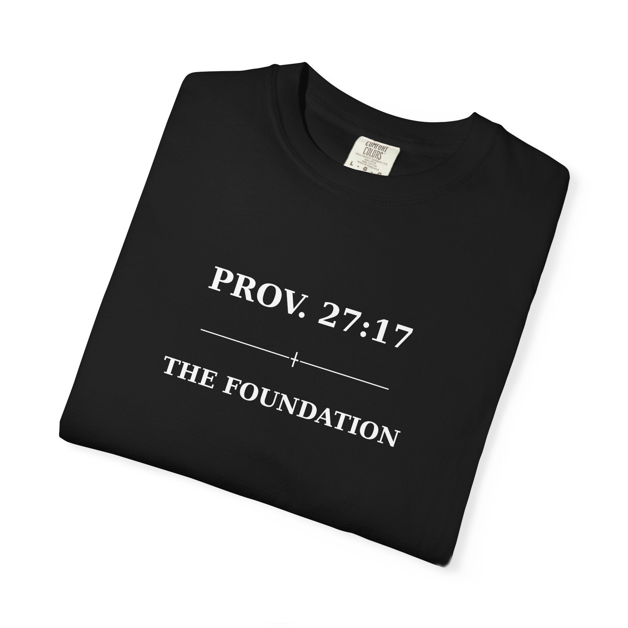 The Foundation — Proverbs 27:17 — In Plain Clothes Tee