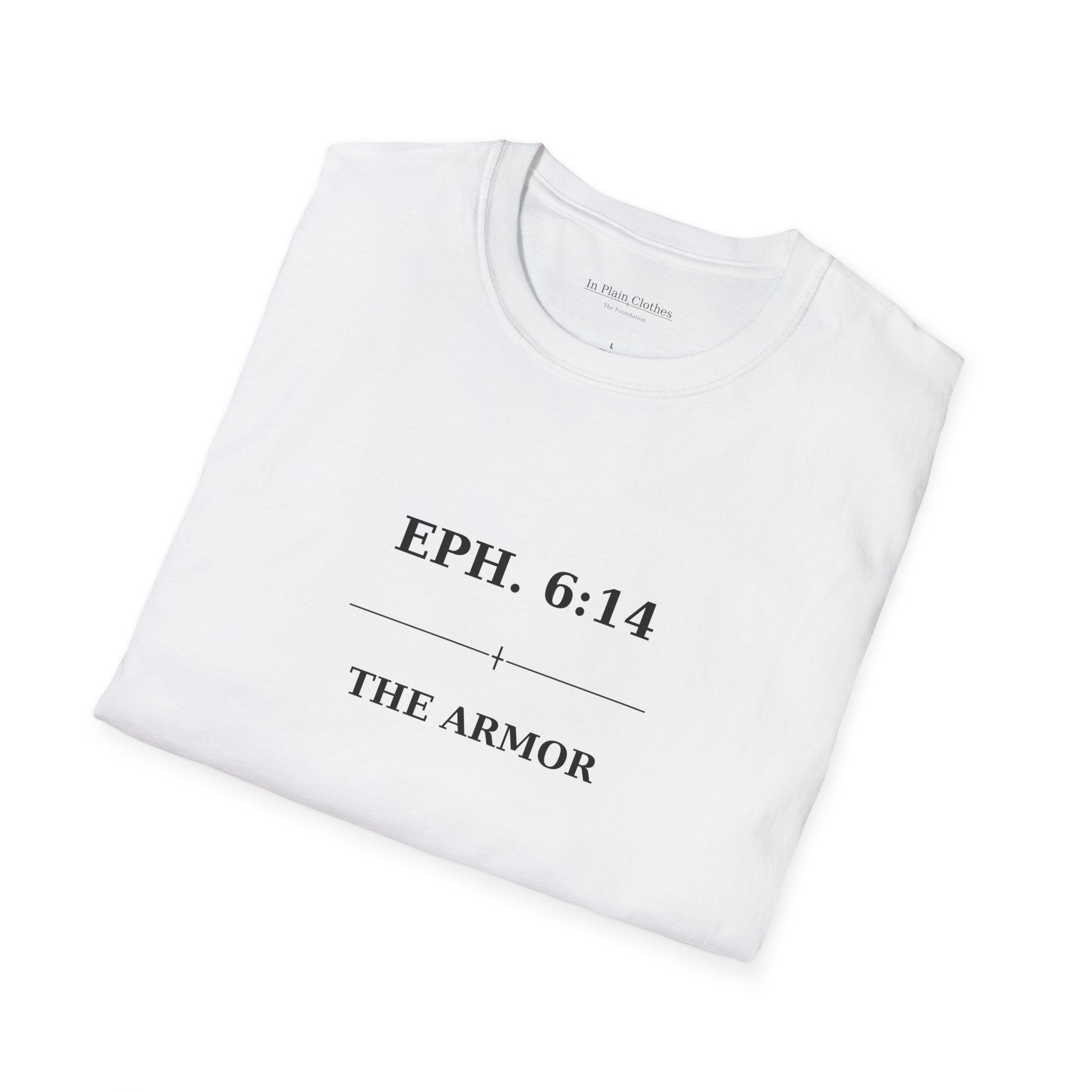The Armor — Ephesians 6:14 — In Plain Clothes Tee
