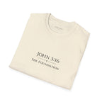 The Foundation — John 3:16 — In Plain Clothes Tee