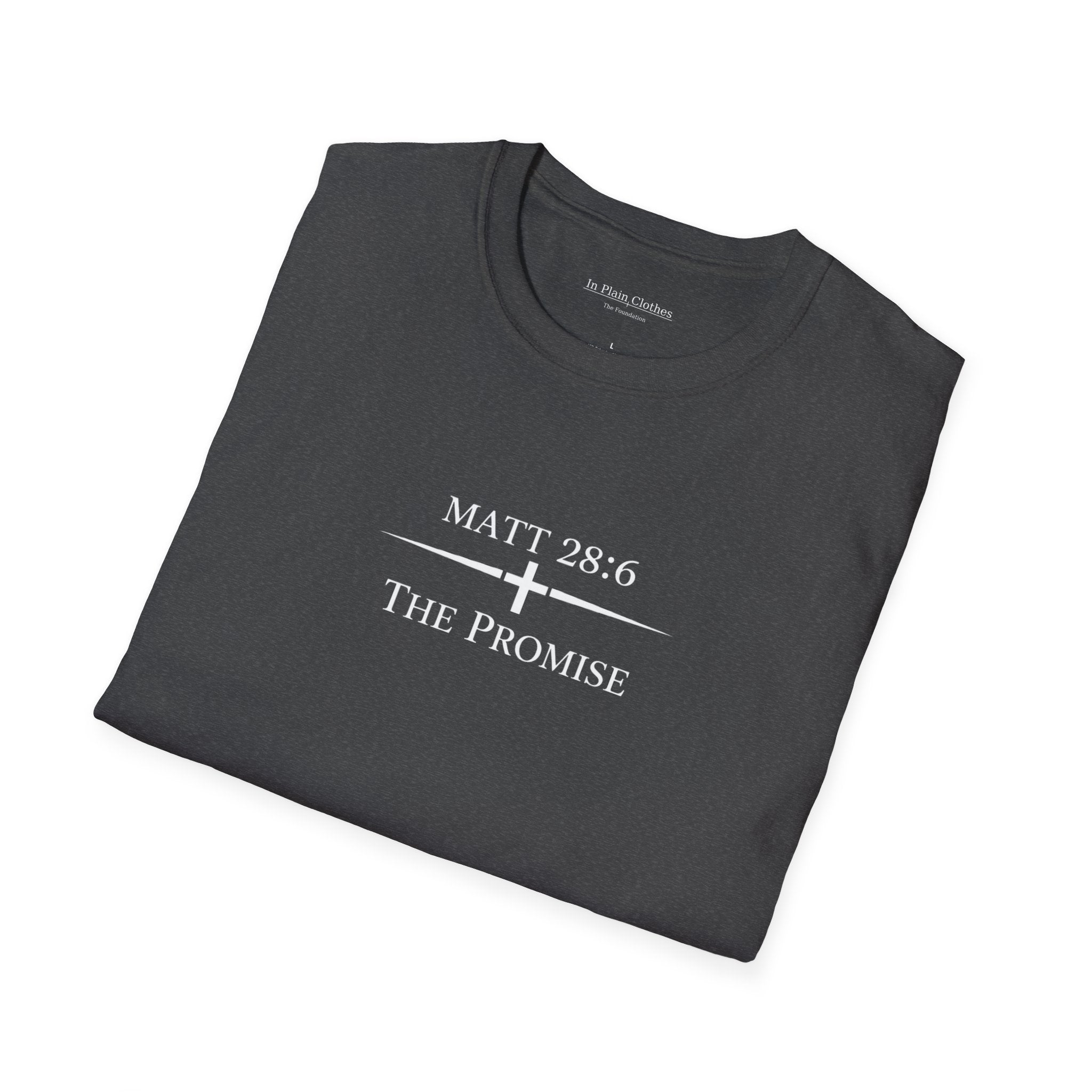 The Foundation — Matthew 28:6 — “The Promise” Tee