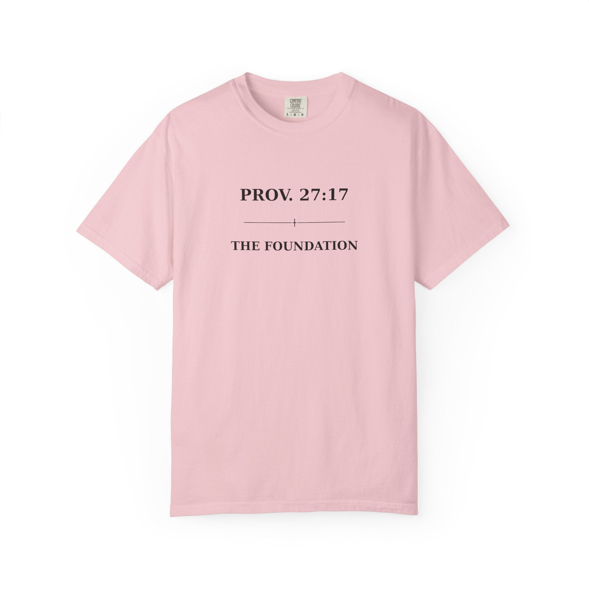 The Foundation — Proverbs 27:17 — In Plain Clothes Tee