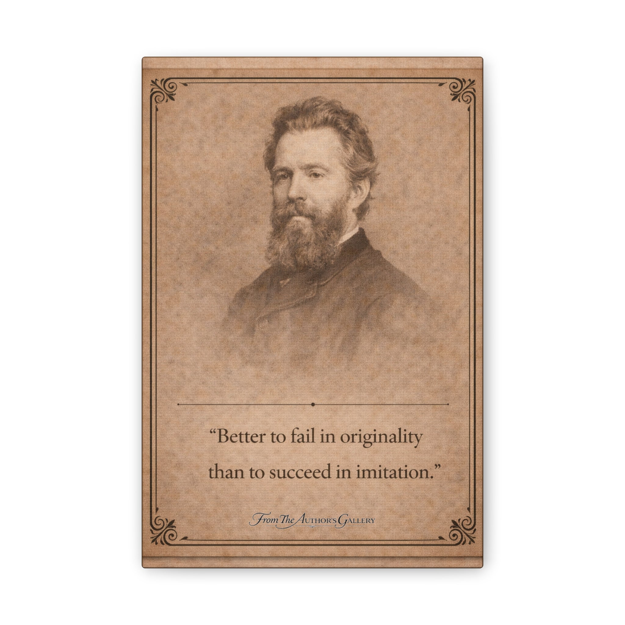 Herman Melville -- “Better to fail in originality than to succeed in imitation.” -- Vintage Literary Canvas Piece