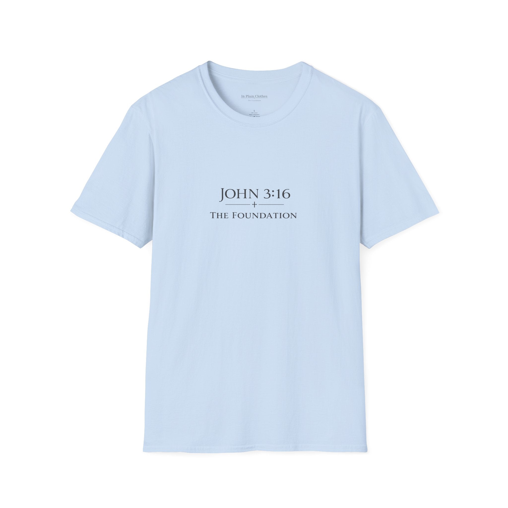 The Foundation — John 3:16 — In Plain Clothes Tee