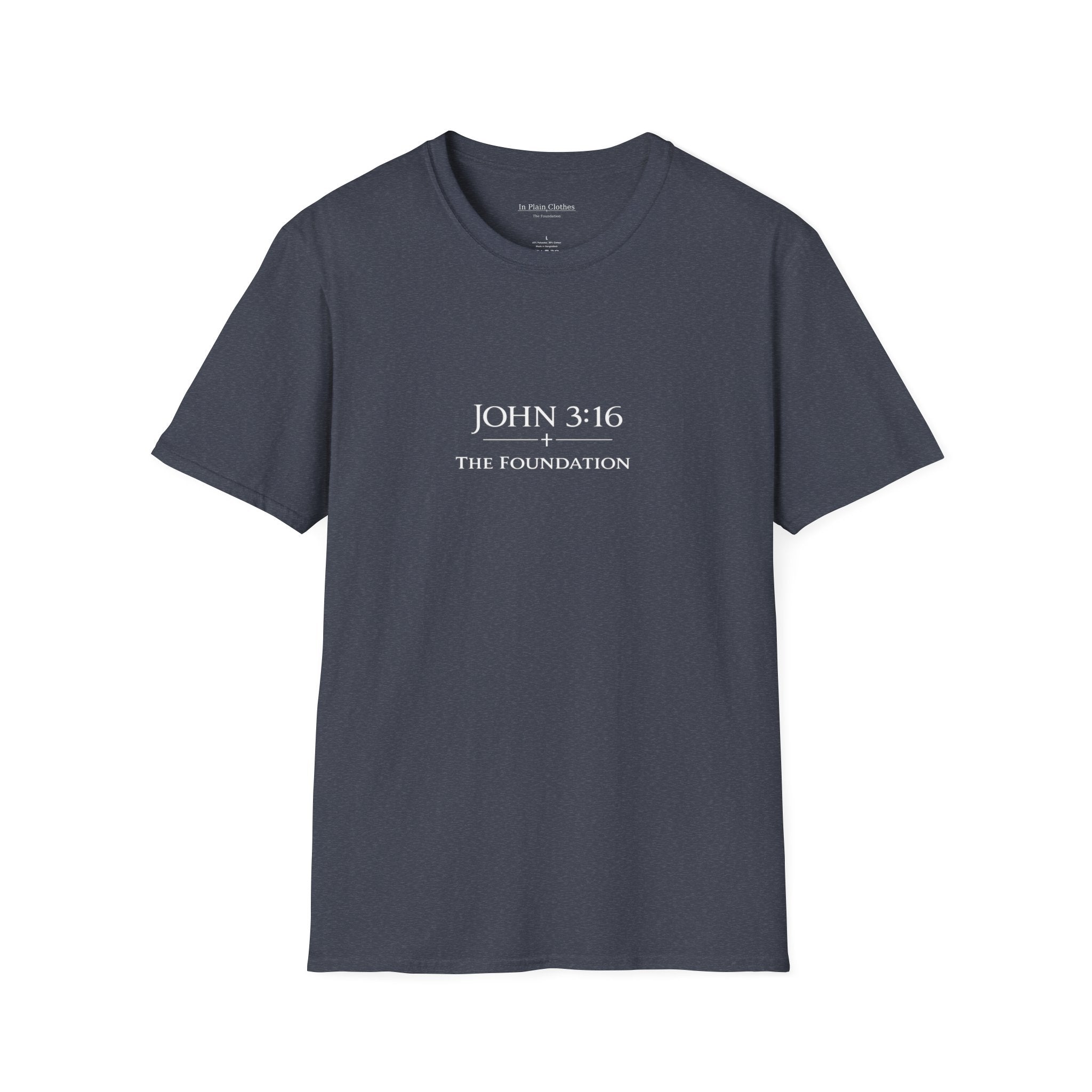 The Foundation — John 3:16 — In Plain Clothes Tee