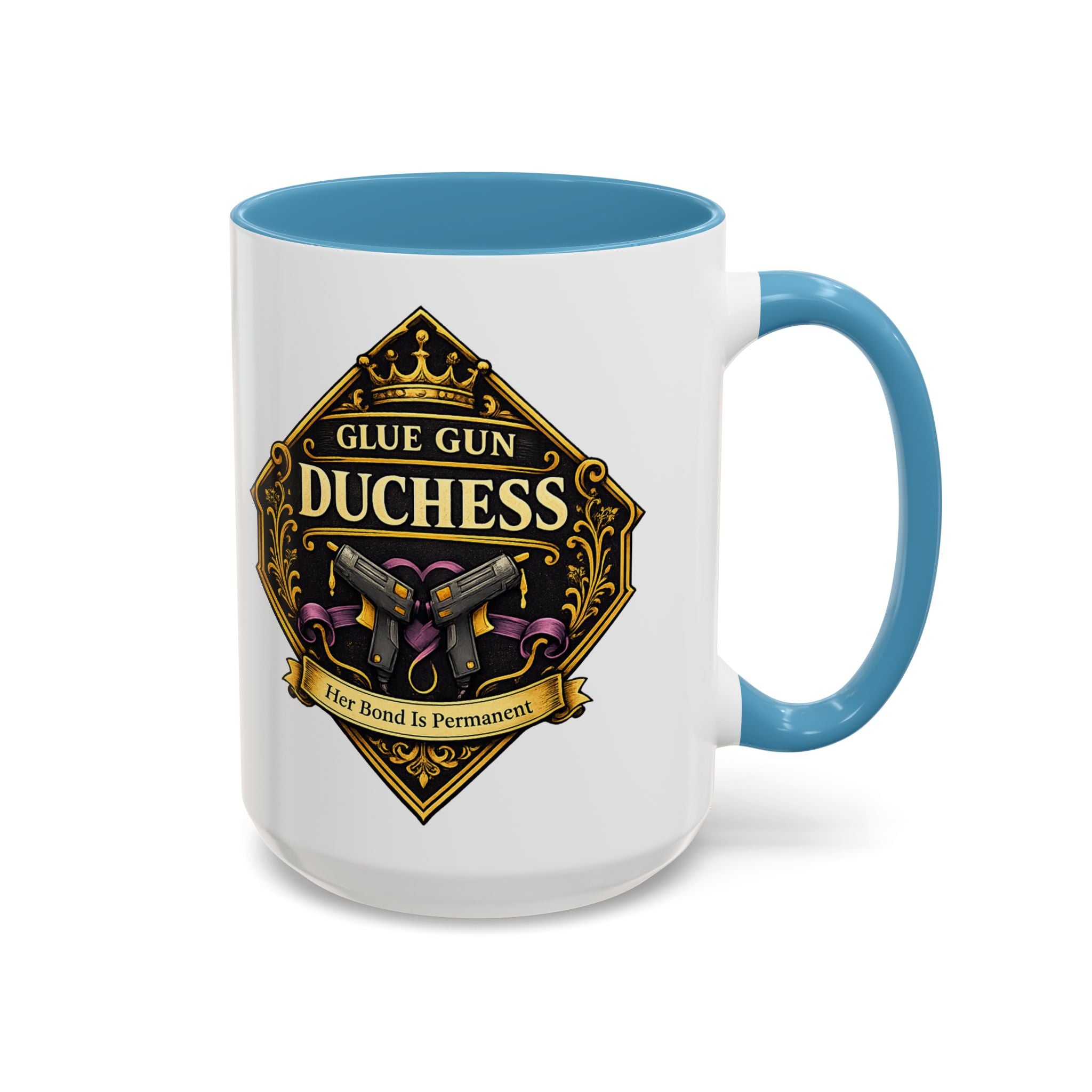 Glue Gun Duchess Coffee Mug — "Her Bond Is Permanent" Accent Ceramic Mug