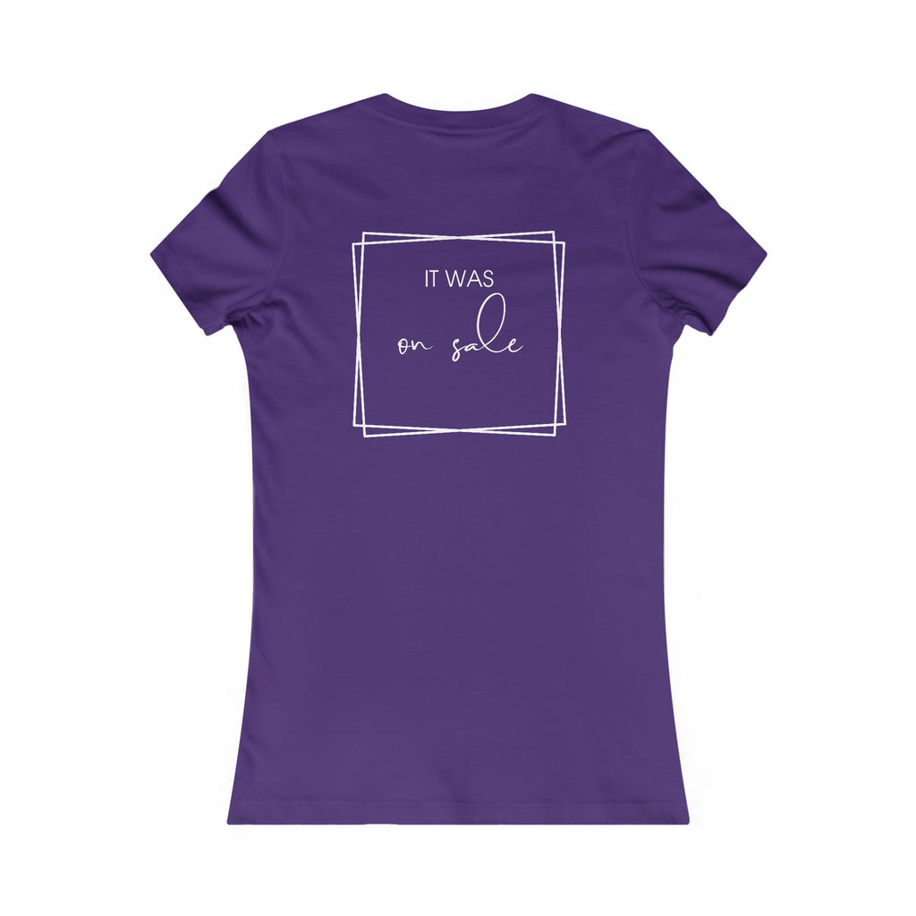 Contessa Craft Room Women's Tee — "It Was on Sale" Back Print