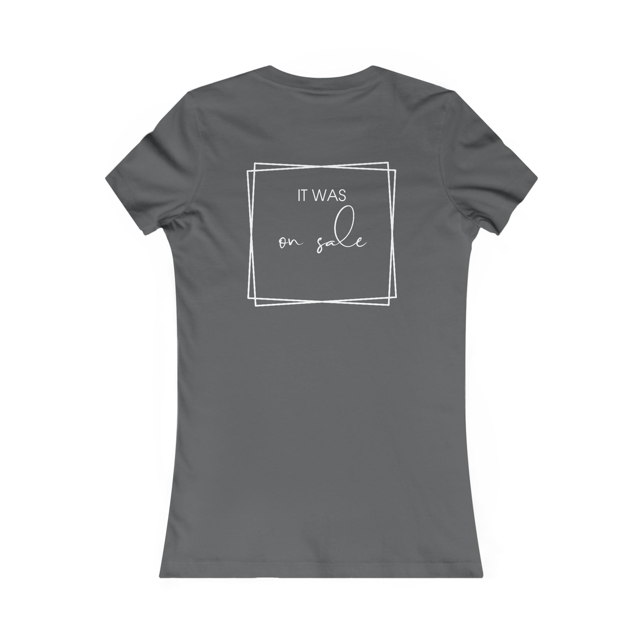 Contessa Craft Room Women's Tee — "It Was on Sale" Back Print