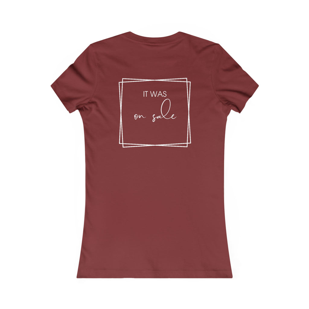 Contessa Craft Room Women's Tee — "It Was on Sale" Back Print