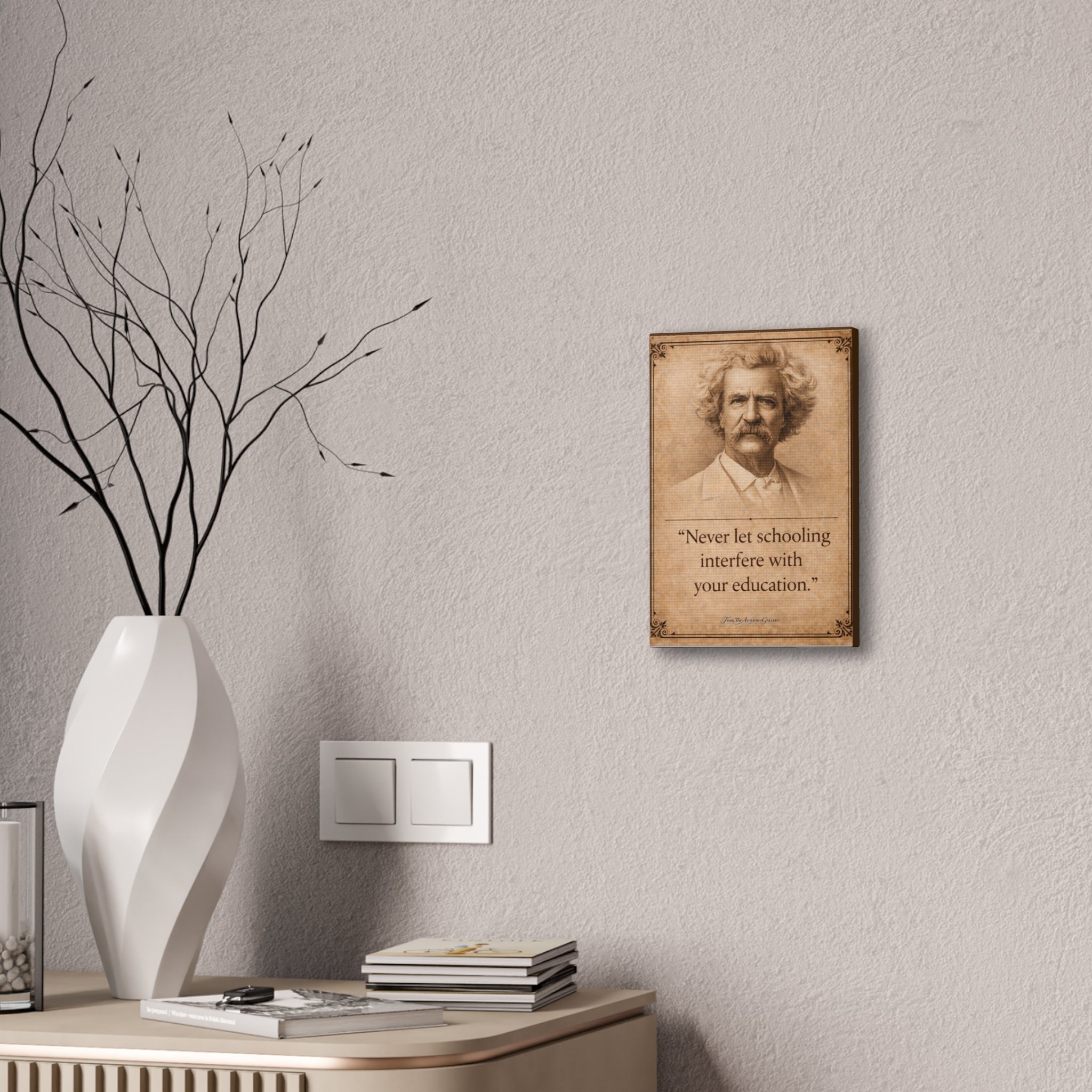 Mark Twain -- "Never let schooling..." -- Vintage Literary Canvas Piece