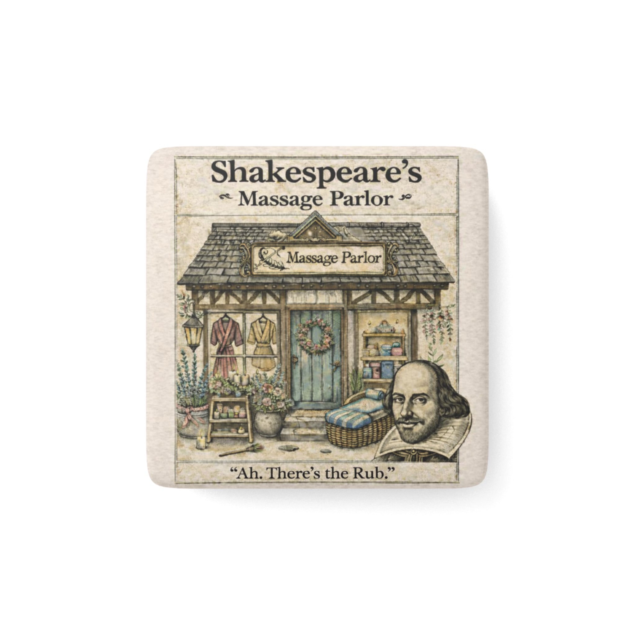 Shakespeare’s Massage Parlor — Porcelain Magnet:  From The Author’s Gallery