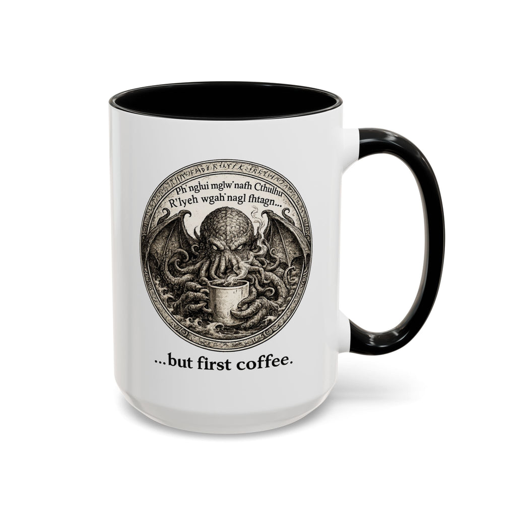 Cthulhu '...but first coffee.'  Lovecraft Mug
