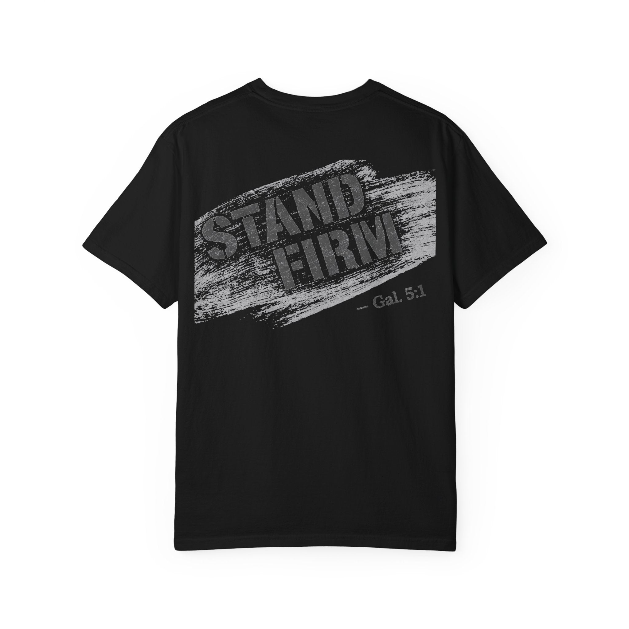 In Plain Clothes— Stand Firm Comfort Colors Tee (Galatians 5:1)