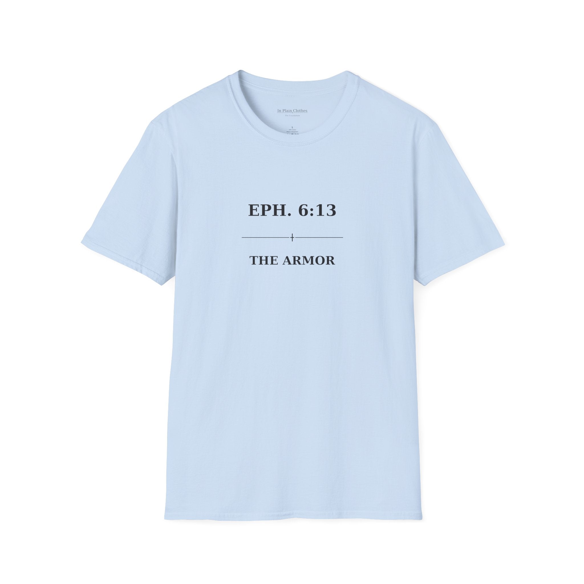 The Armor — Ephesians 6:13 — In Plain Clothes Tee
