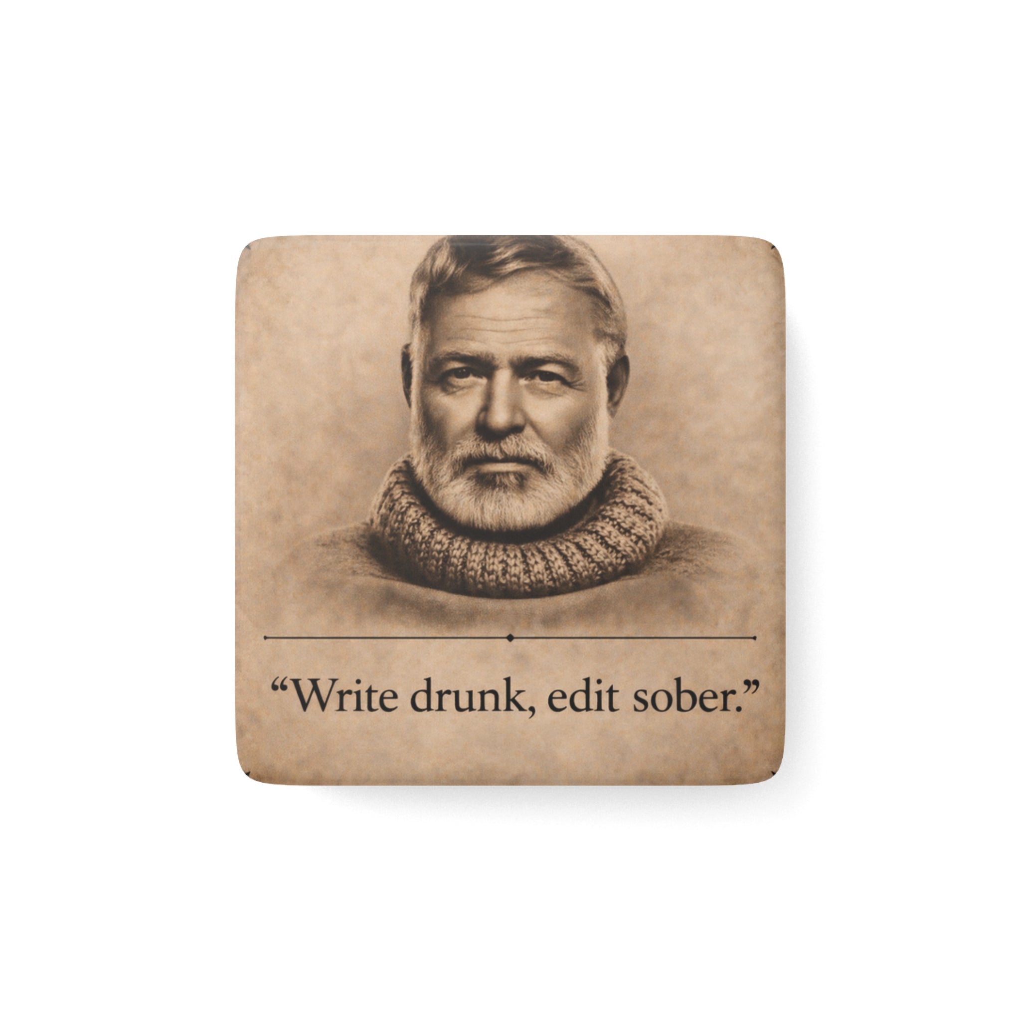 Ernest Hemingway — Porcelain Quote Magnet  From The Author’s Gallery