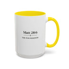 Matthew 28:6 Coffee Mug — The Foundation Collection (15 oz)