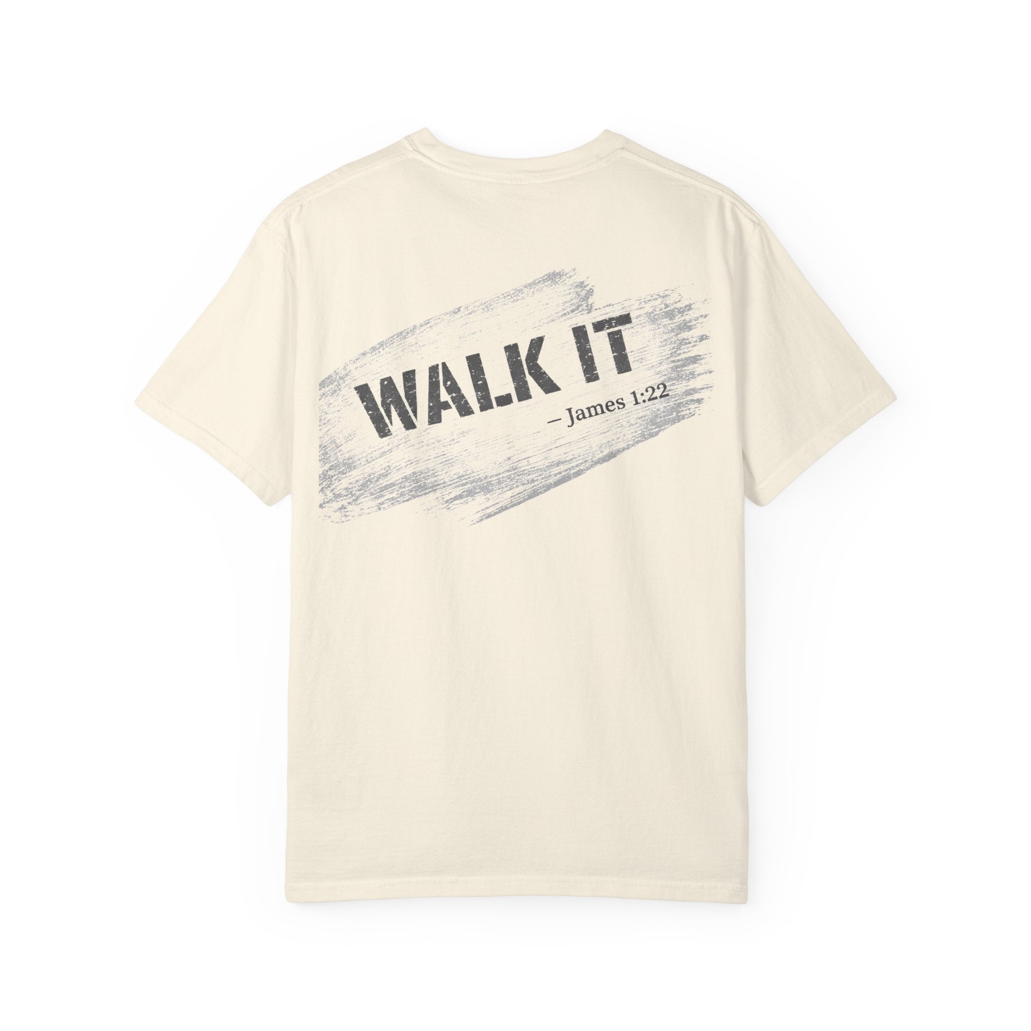 In Plain Clothes — WALK IT Comfort Colors Tee (James 1:22)