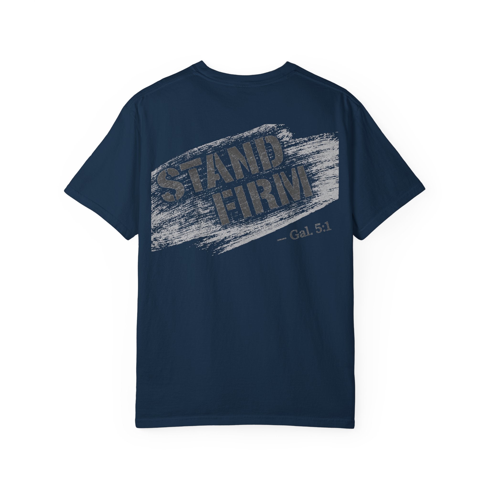 In Plain Clothes— Stand Firm Comfort Colors Tee (Galatians 5:1)