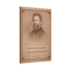 Herman Melville -- “Better to fail in originality than to succeed in imitation.” -- Vintage Literary Canvas Piece