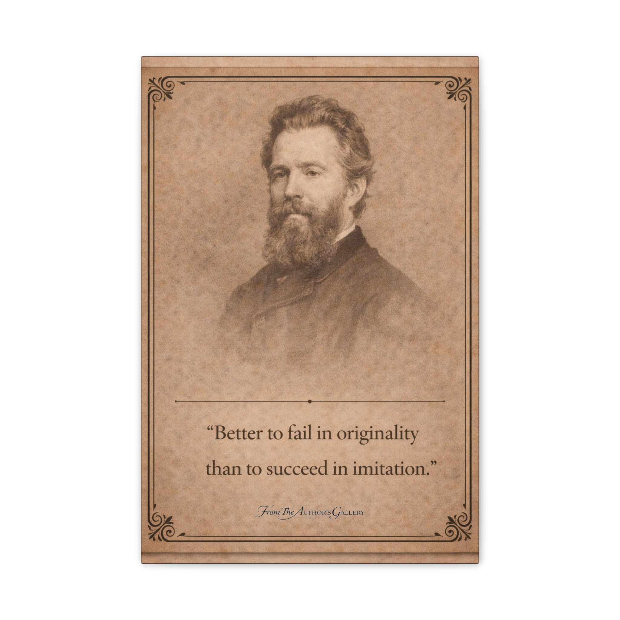 Herman Melville -- “Better to fail in originality than to succeed in imitation.” -- Vintage Literary Canvas Piece