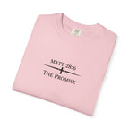 The Promise — Matthew 28:6 Tee   Comfort Colors Premium Shirt | The Foundation Collection