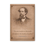 Charles Dickens -- "No one is useless in this world ..." Vintage Literary Canvas Piece
