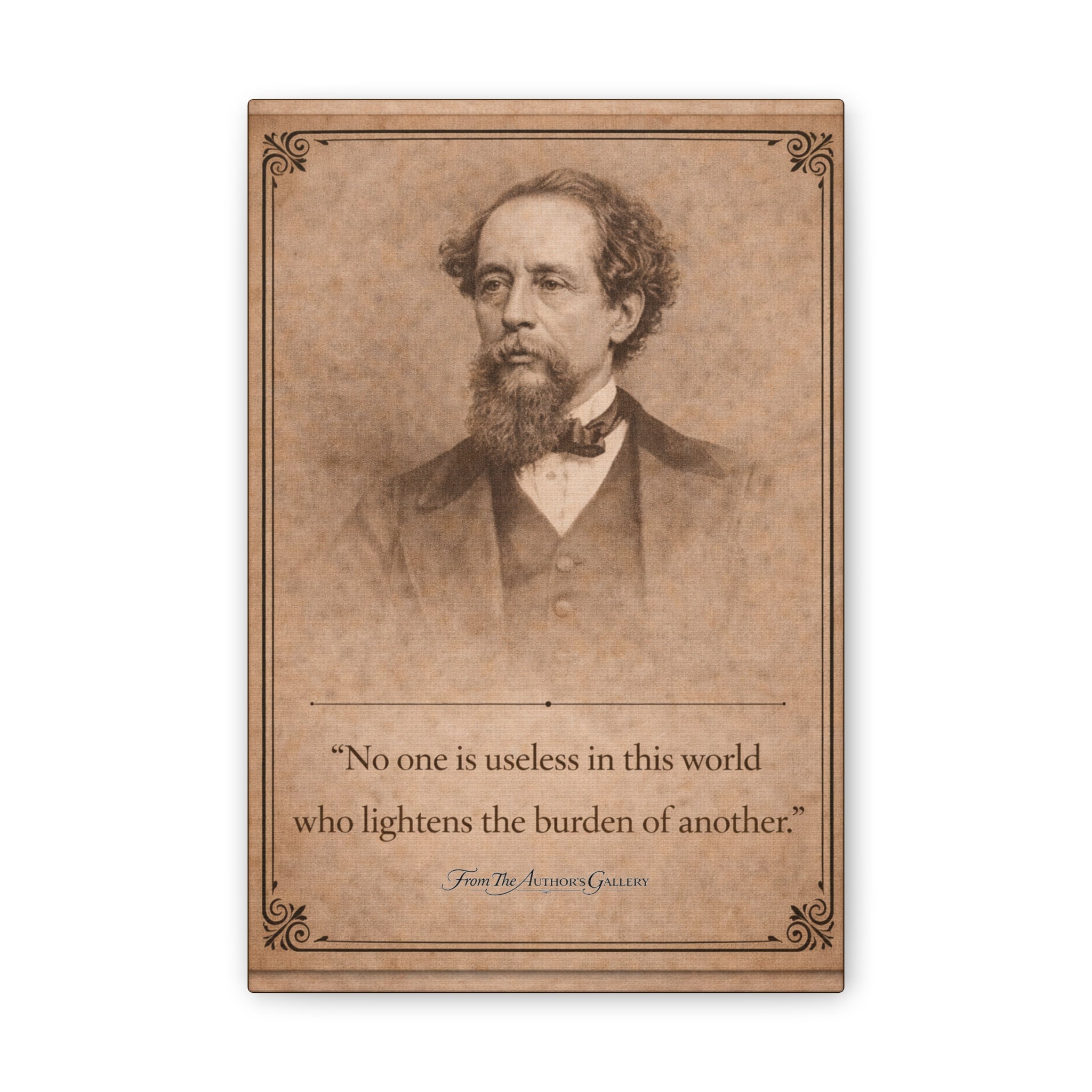 Charles Dickens -- "No one is useless in this world ..." Vintage Literary Canvas Piece