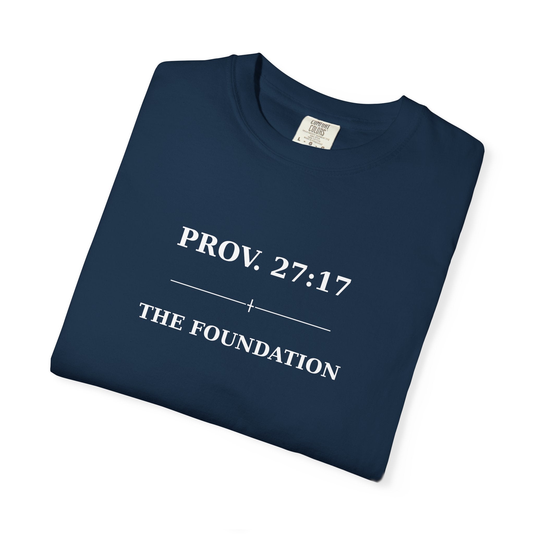 The Foundation — Proverbs 27:17 — In Plain Clothes Tee