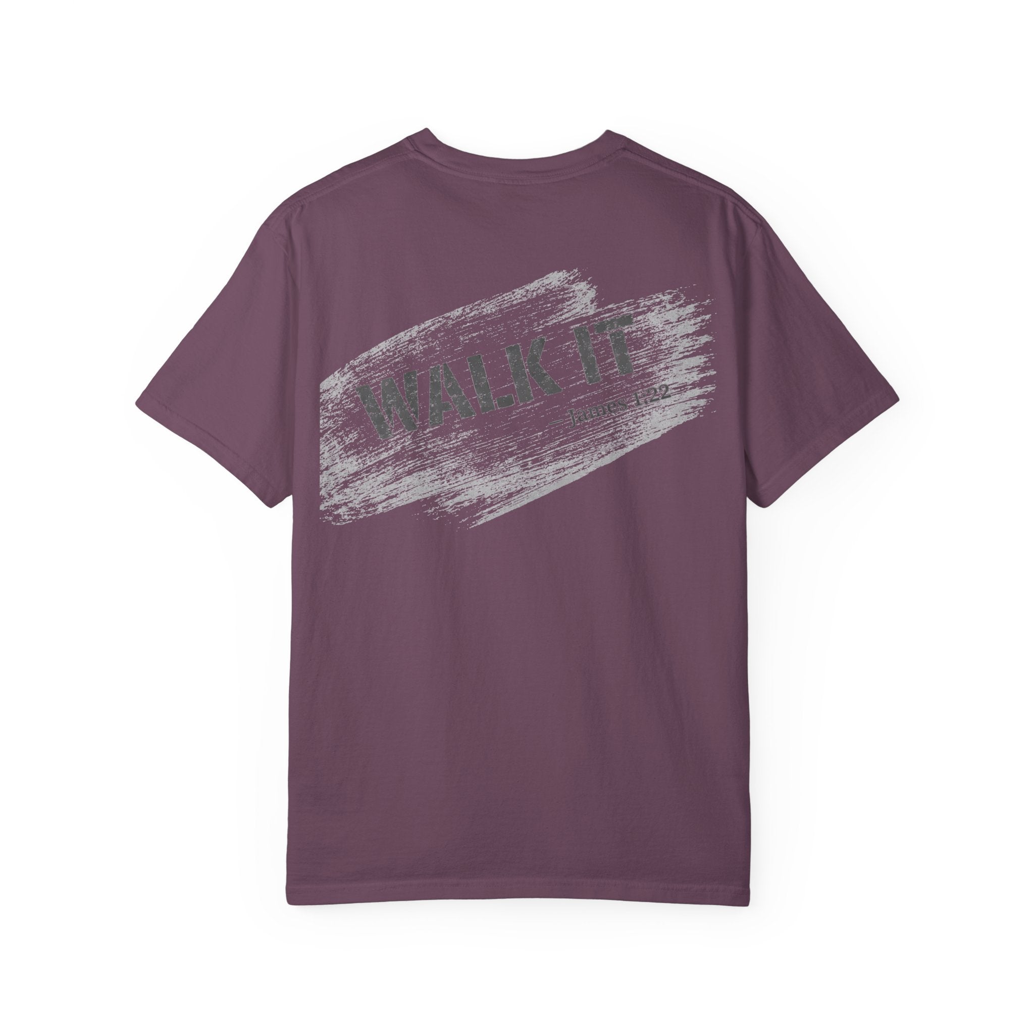 In Plain Clothes — WALK IT Comfort Colors Tee (James 1:22)