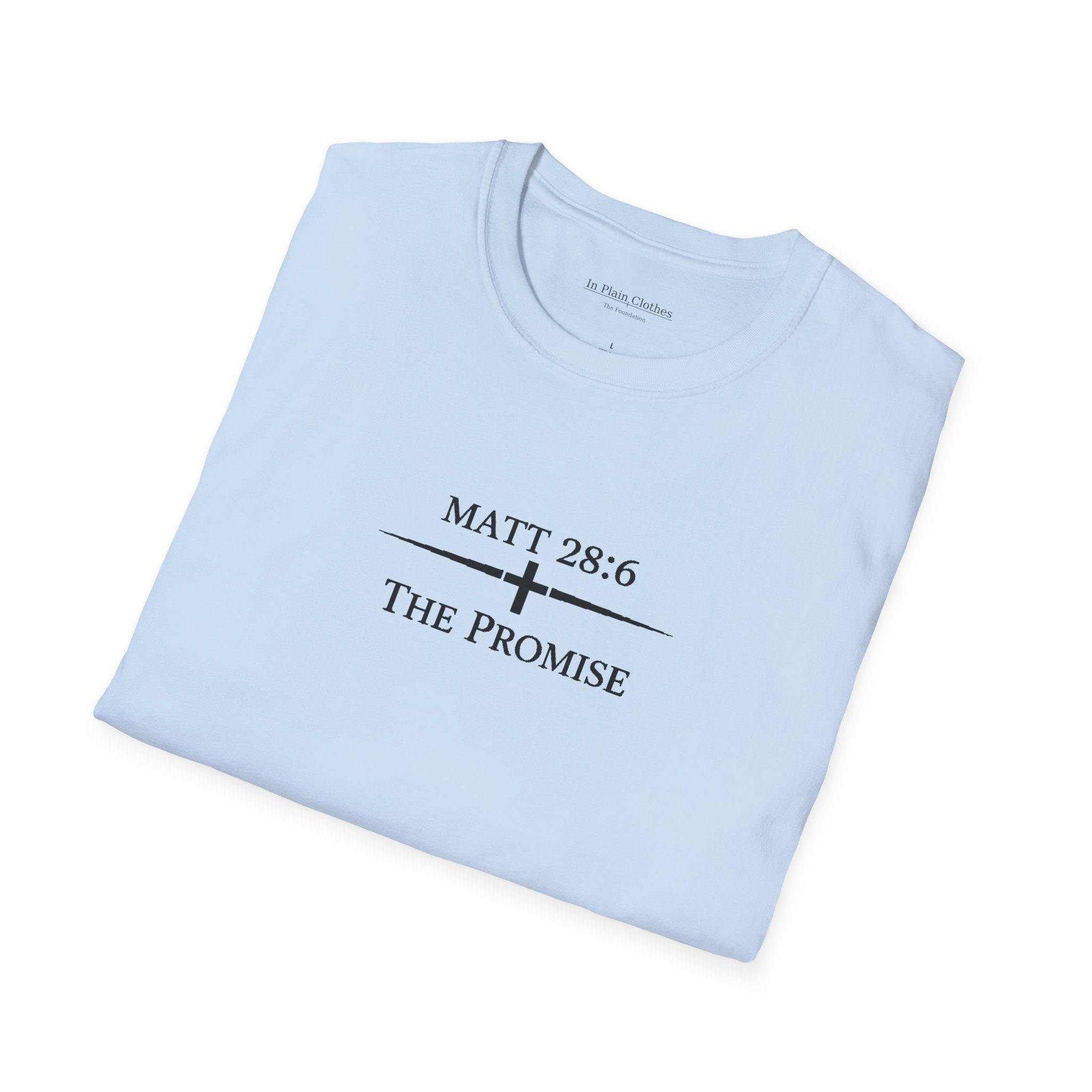 The Foundation — Matthew 28:6 — “The Promise” Tee