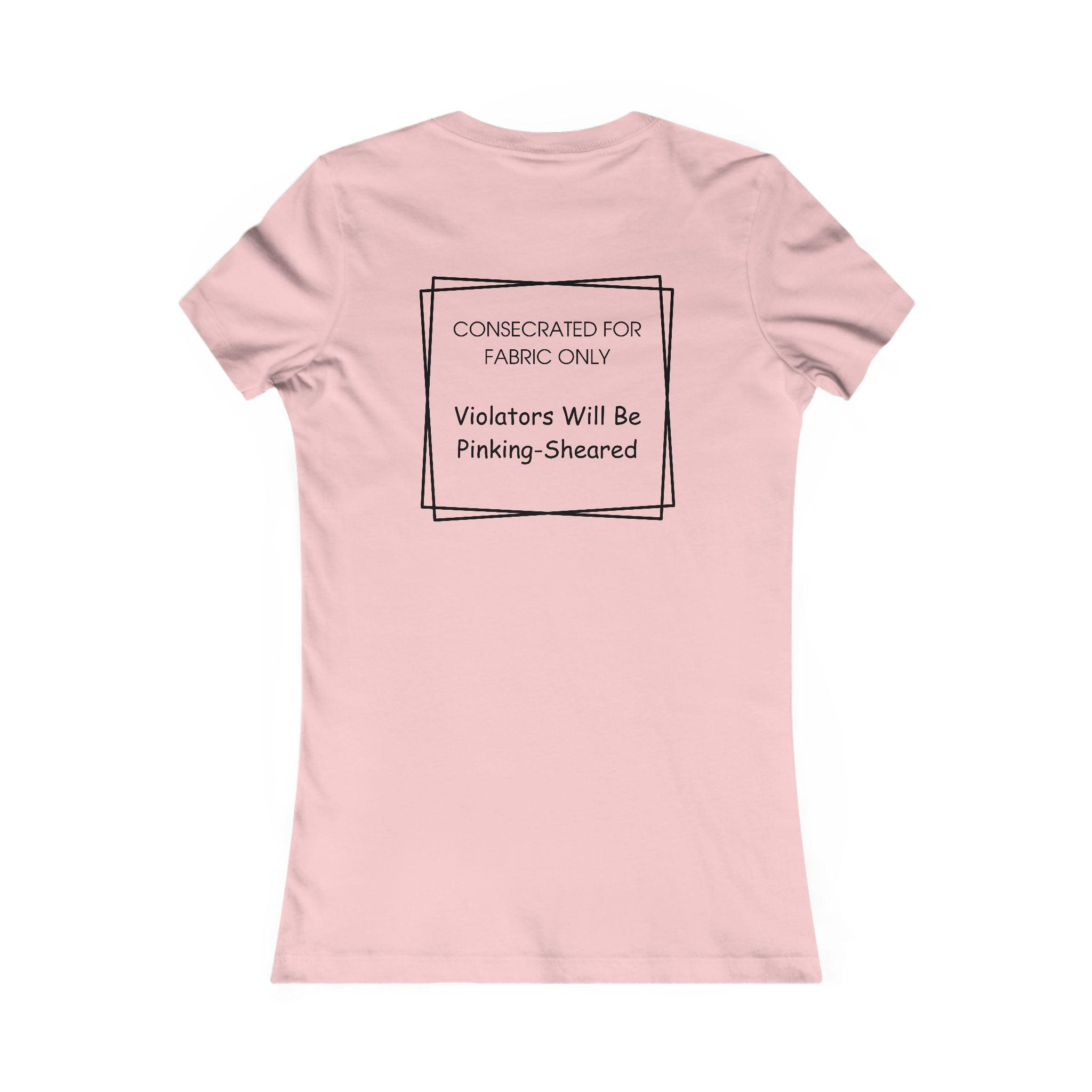 Sacred Shears Women's Tee — ("Consecrated For Fabric Only")