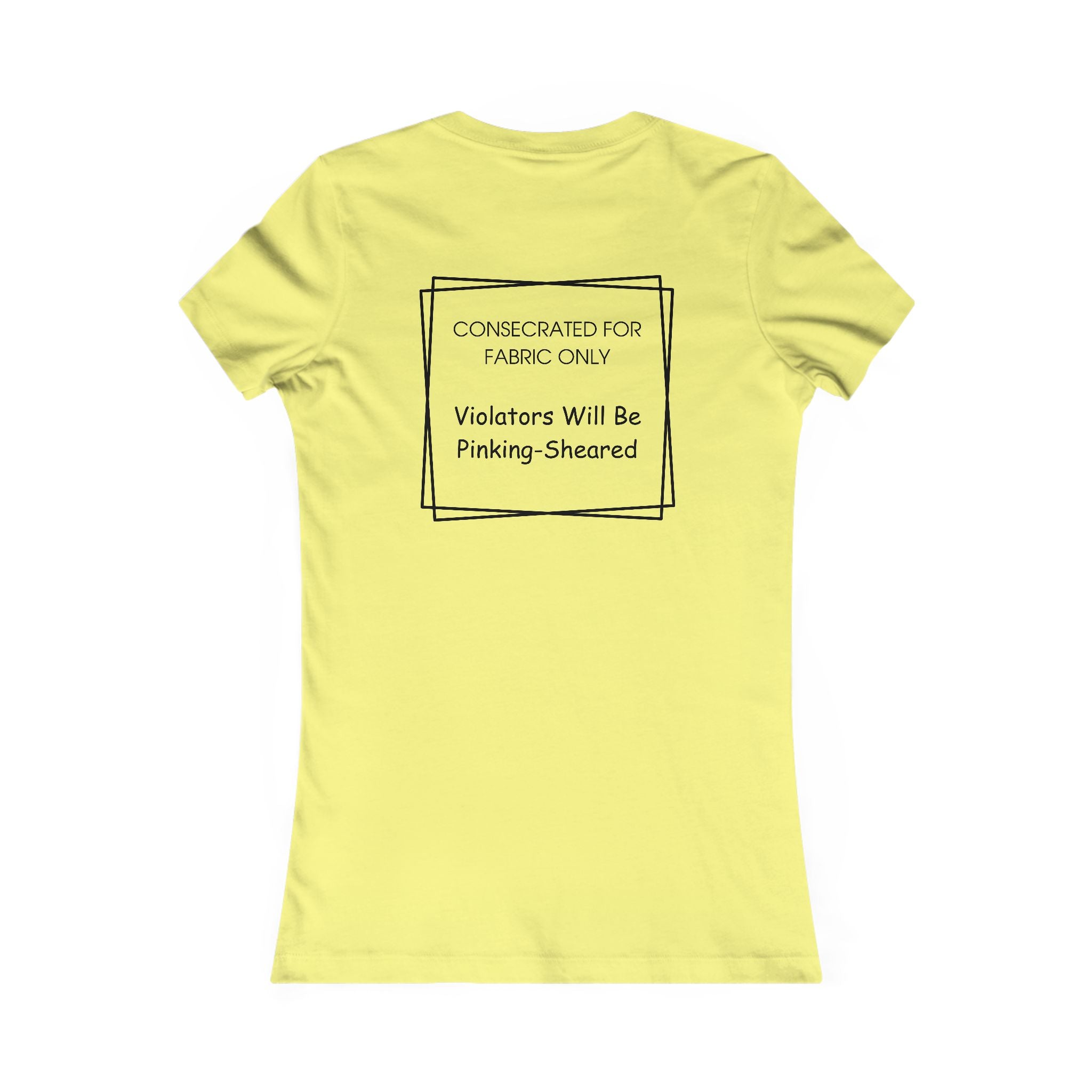 Sacred Shears Women's Tee — ("Consecrated For Fabric Only")
