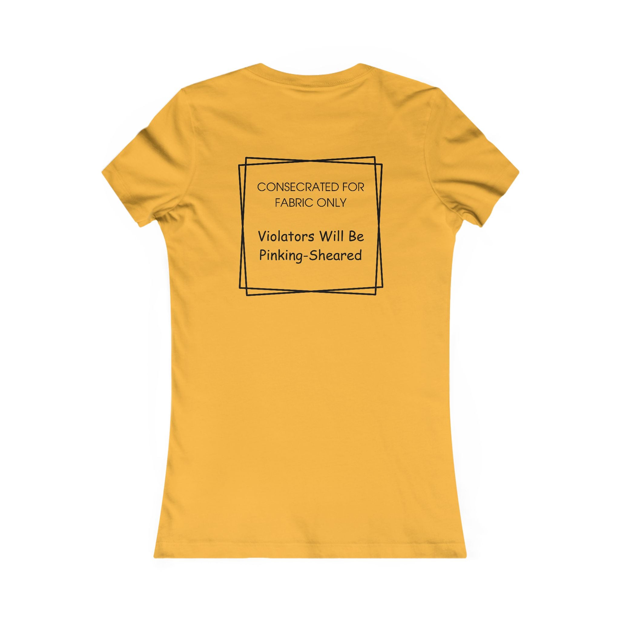 Sacred Shears Women's Tee — ("Consecrated For Fabric Only")