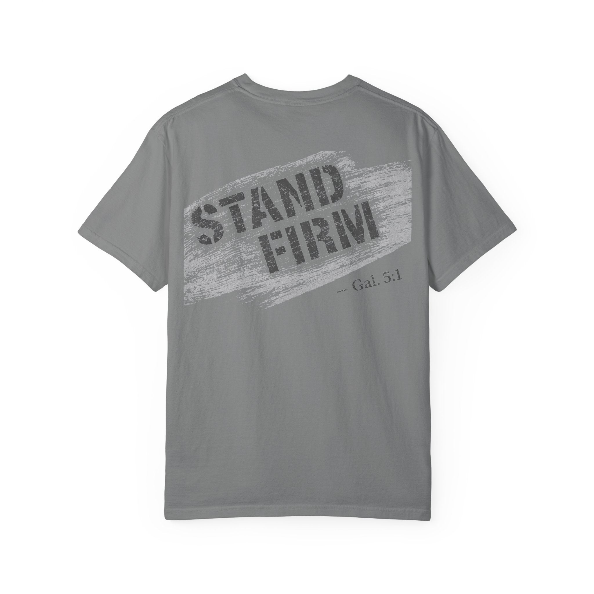 In Plain Clothes— Stand Firm Comfort Colors Tee (Galatians 5:1)