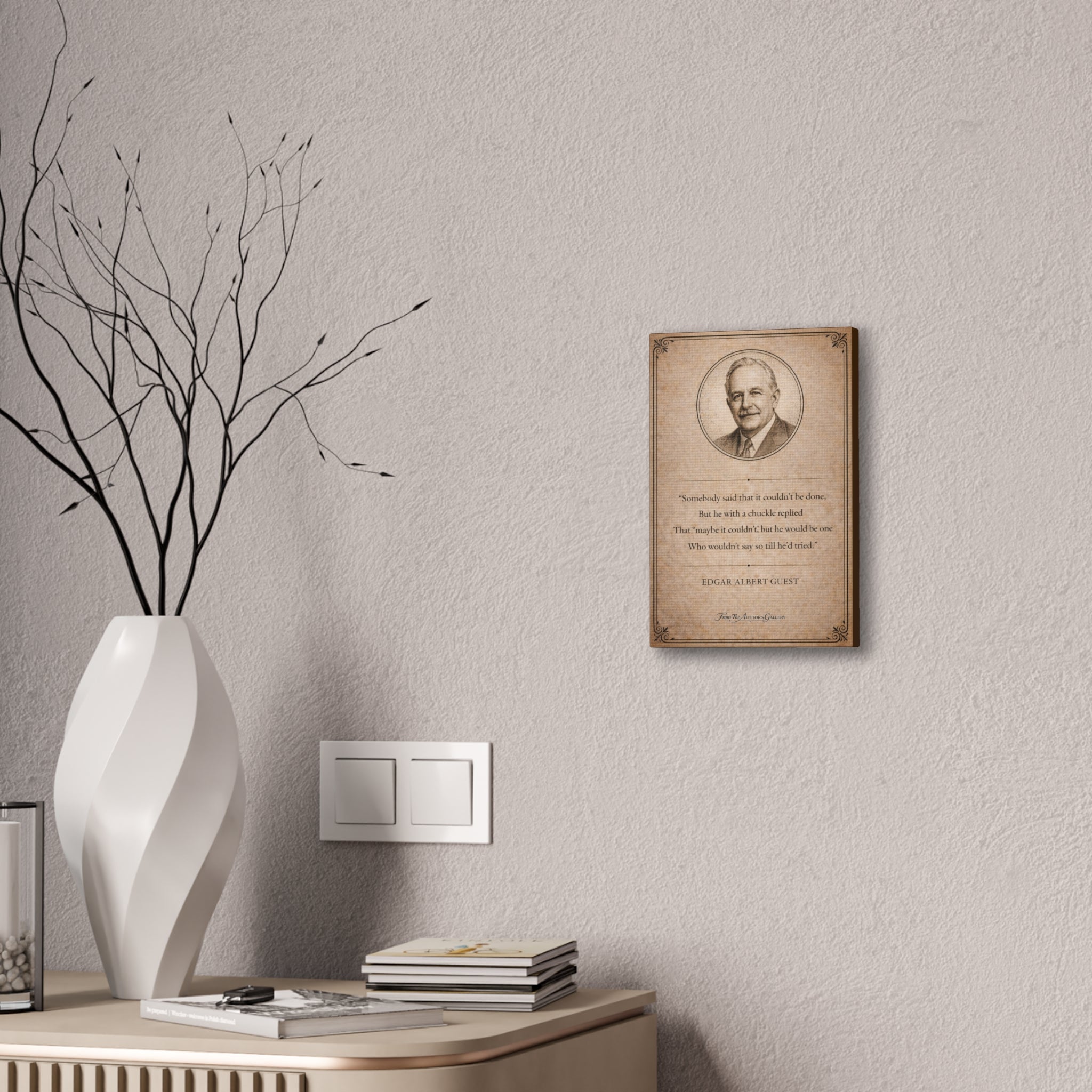 Edgar Albert Guest — “It Couldn’t Be Done” — Canvas Wall Piece