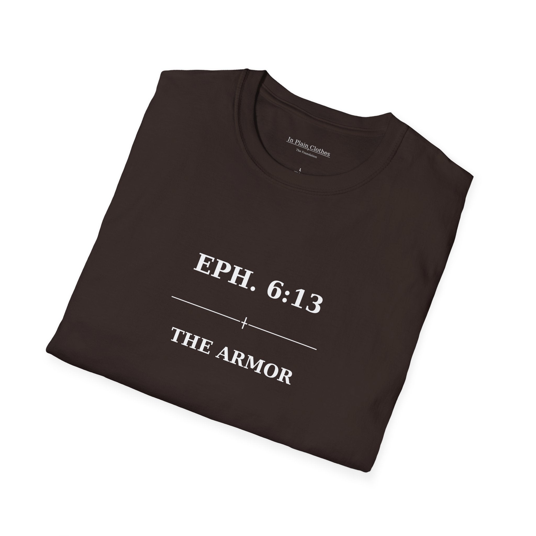 The Armor — Ephesians 6:13 — In Plain Clothes Tee