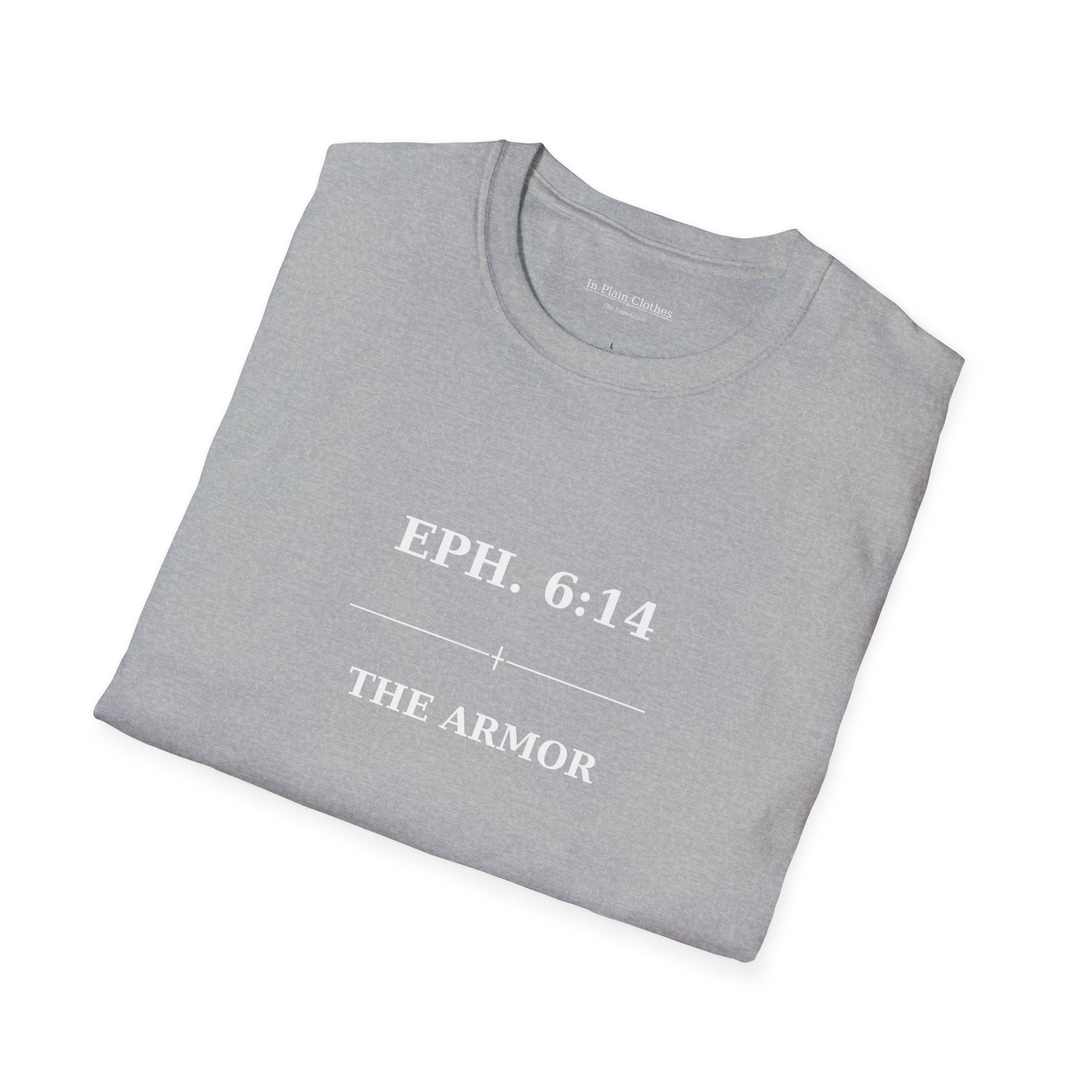 The Armor — Ephesians 6:14 — In Plain Clothes Tee