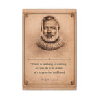 Ernest Hemingway --"There is nothing to writing…" -- Vintage Literary Canvas Piece