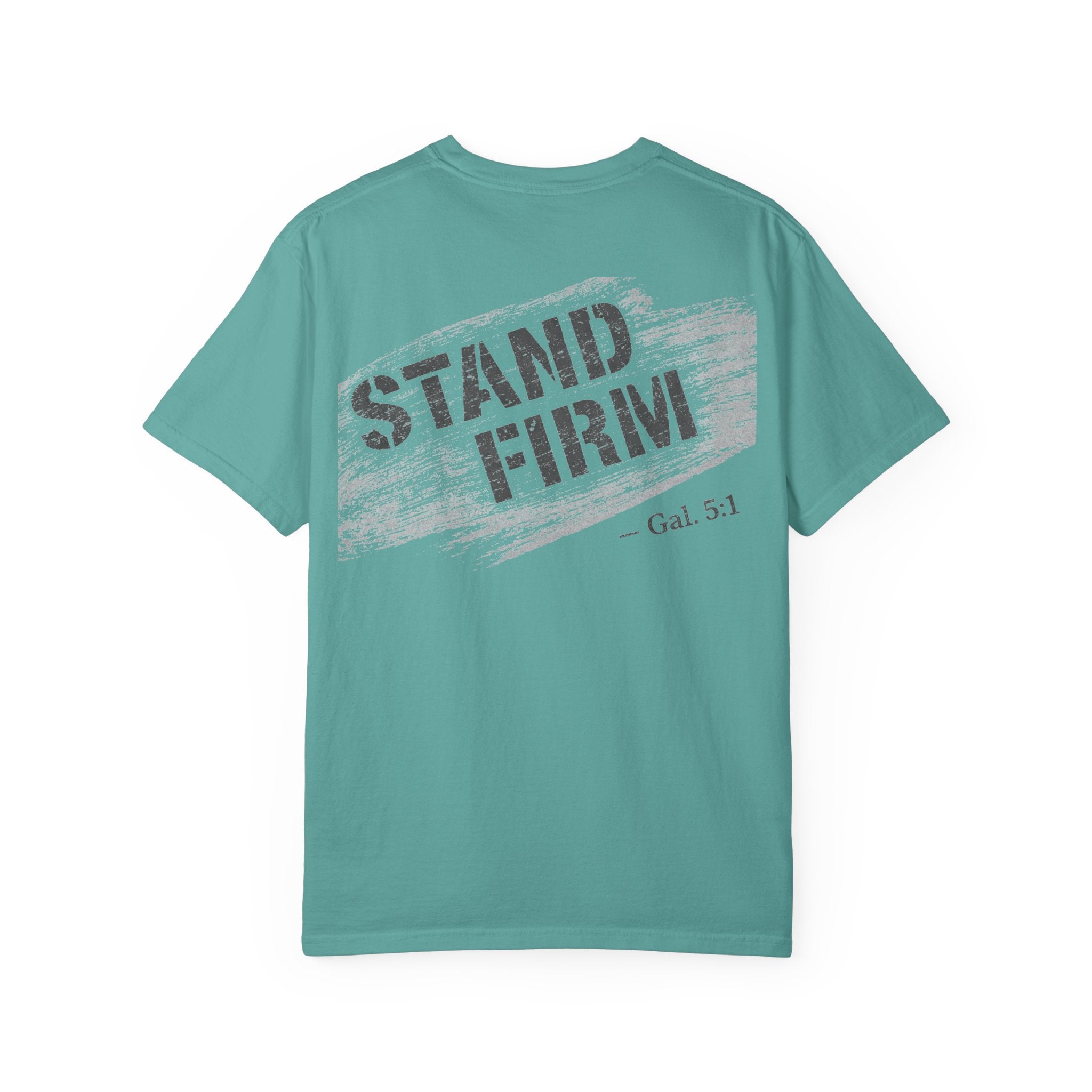 In Plain Clothes— Stand Firm Comfort Colors Tee (Galatians 5:1)