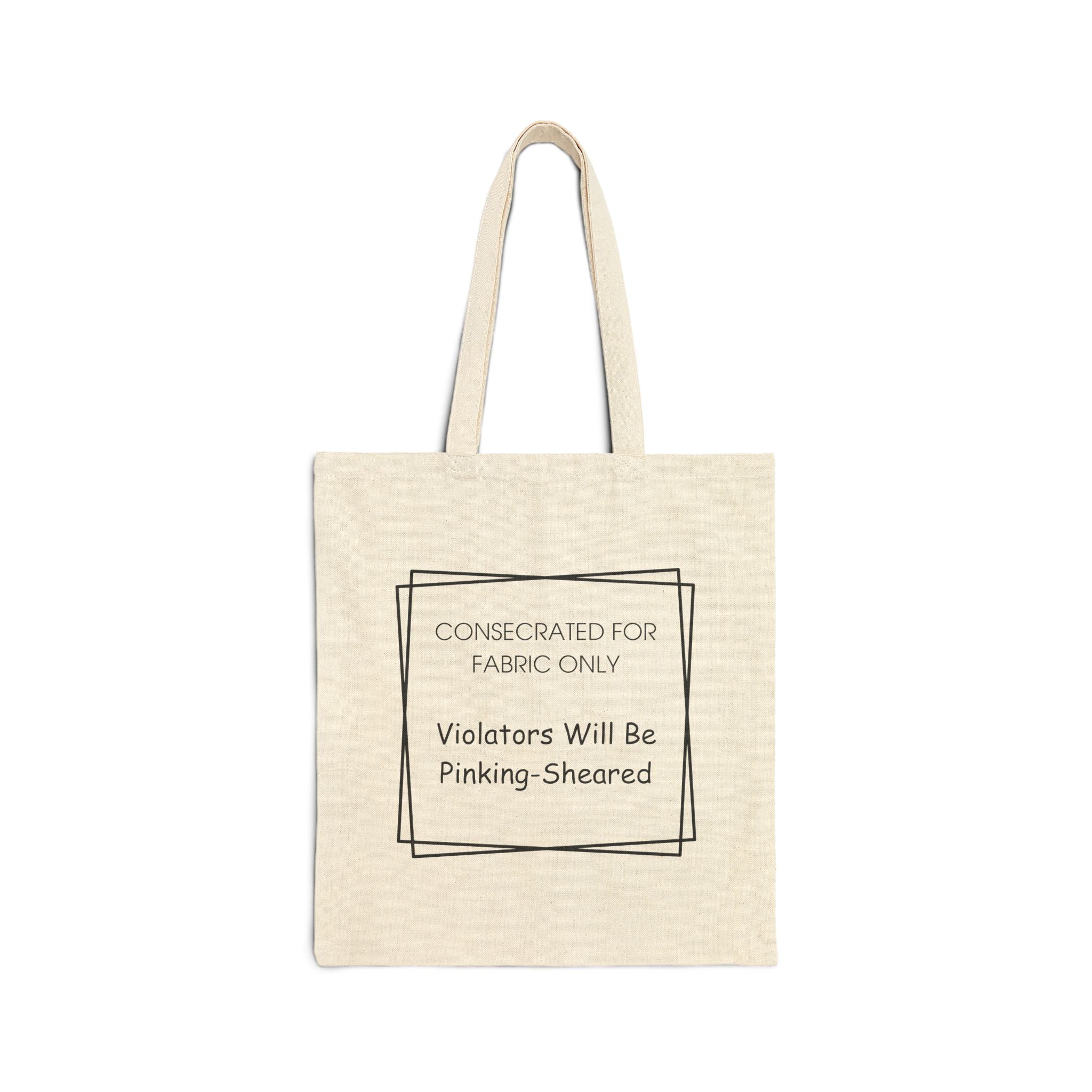 Tote Bag — "Sacred Shears" Sewing Humor Canvas Tote ("Consecrated for Fabric Only — Violators Will Be Pinking-Sheared")