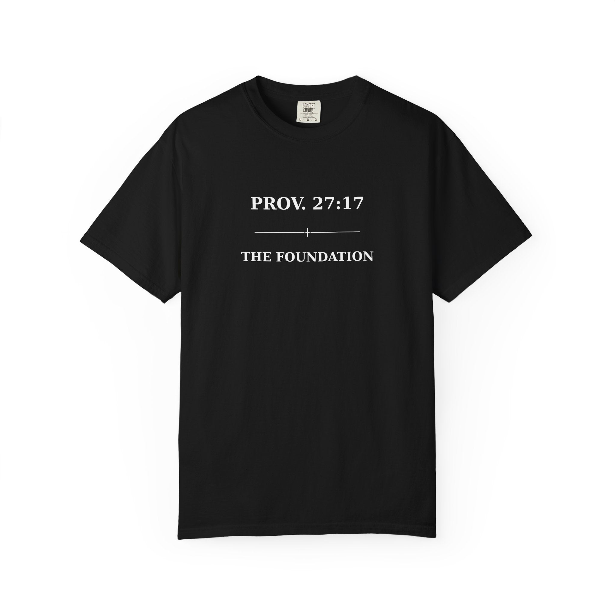 The Foundation — Proverbs 27:17 — In Plain Clothes Tee