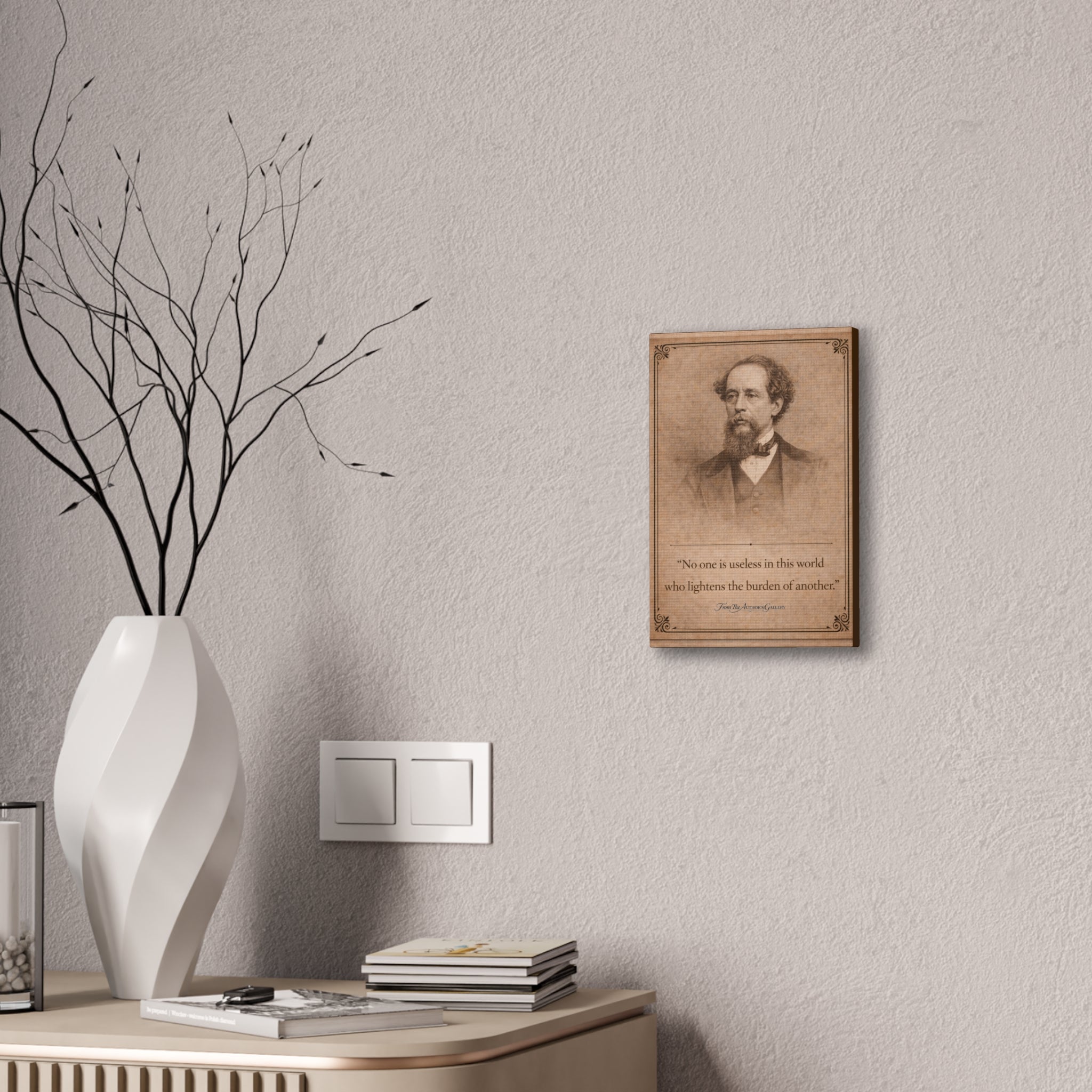 Charles Dickens -- "No one is useless in this world ..." Vintage Literary Canvas Piece