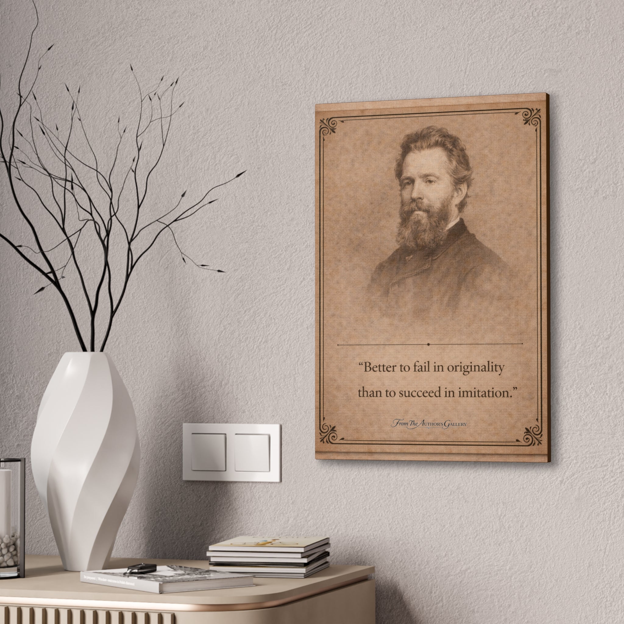 Herman Melville -- “Better to fail in originality than to succeed in imitation.” -- Vintage Literary Canvas Piece