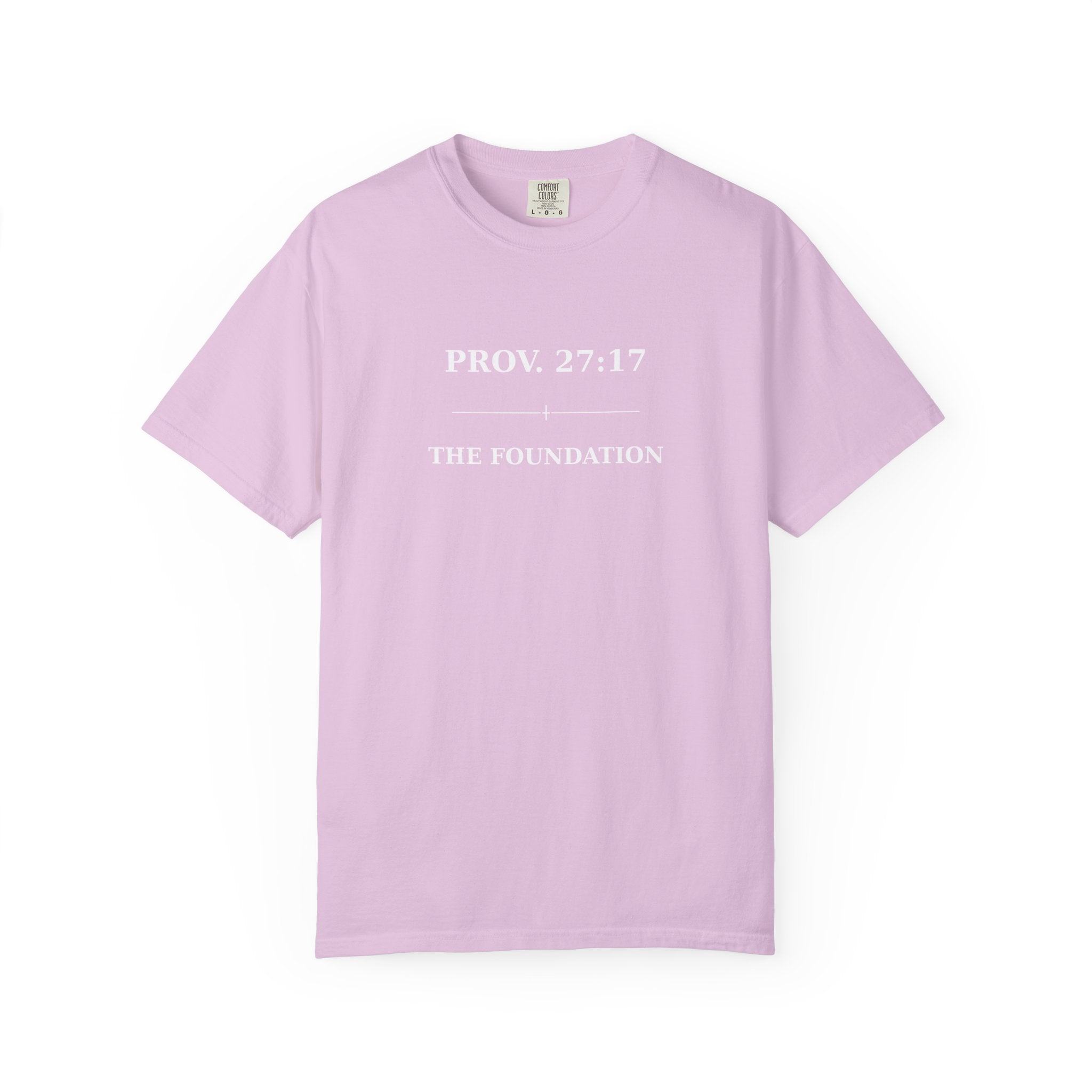 The Foundation — Proverbs 27:17 — In Plain Clothes Tee