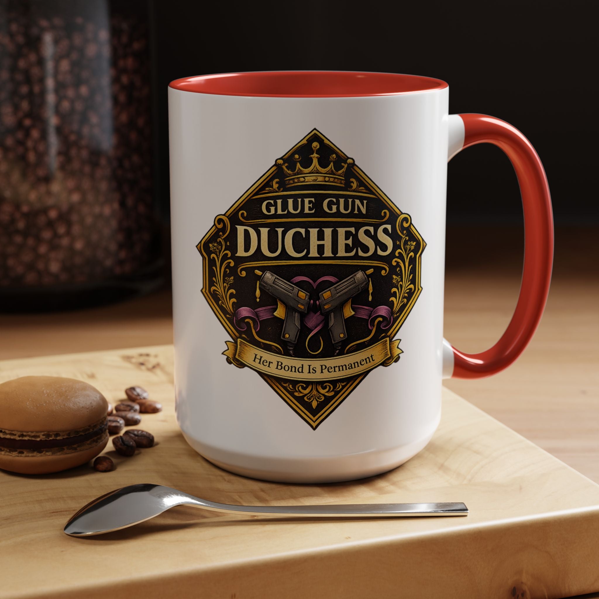 Glue Gun Duchess Coffee Mug — "Her Bond Is Permanent" Accent Ceramic Mug