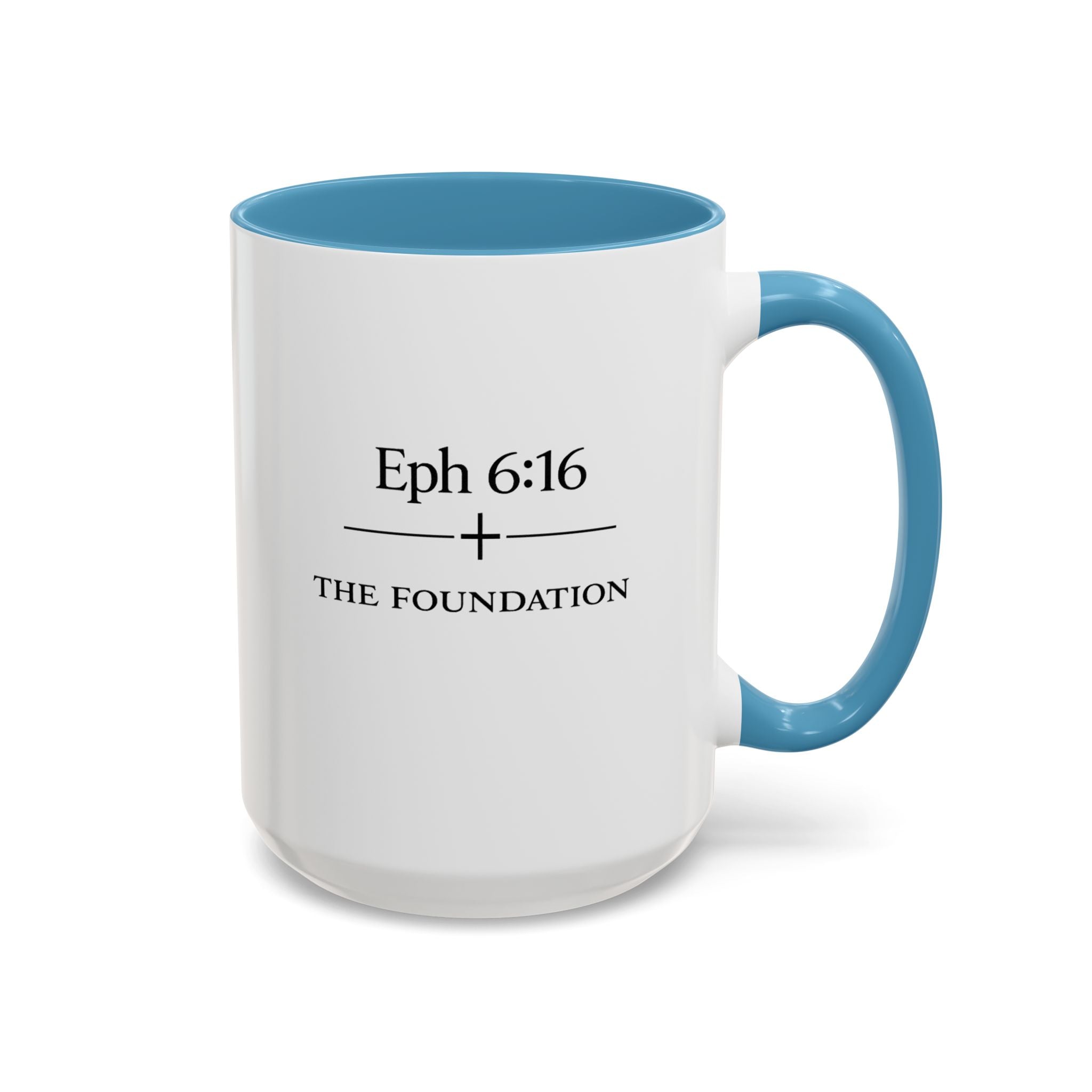 Ephesians 6:16 Coffee Mug — The Foundation Collection (15 oz)