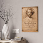 Mark Twain -- "Never let schooling..." -- Vintage Literary Canvas Piece